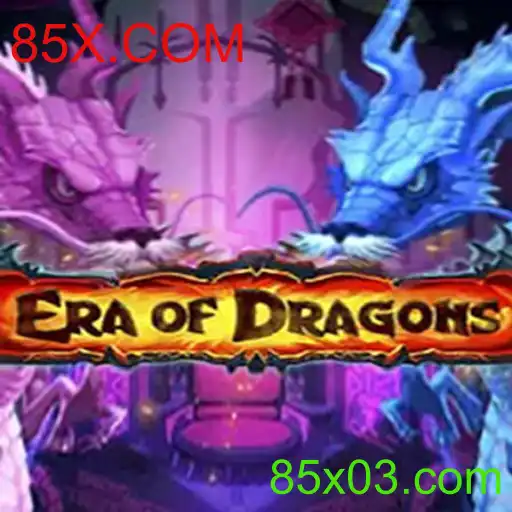 EraOfDragons: Descubra o Mundo Fascinante de 85X.COM